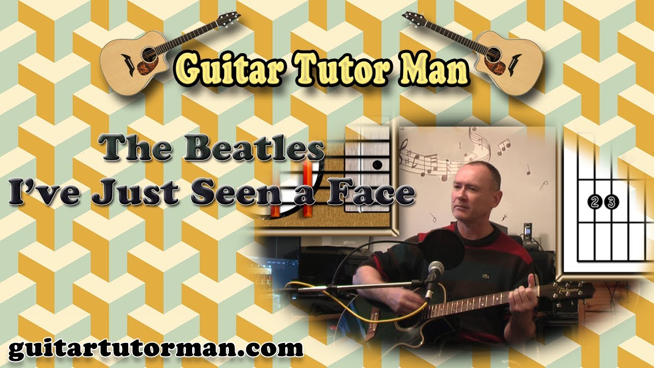 Watch video I've Just Seen A Face - The Beatles - Acoustic Guitar Lesson (easy) Now I've Just Seen A Face - The Beatles - Acoustic Guitar Lesson (easy)