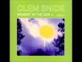 Clem Snide - Now The Moment's Gone