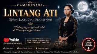 Download lagu LINTANG ATI 🌙 Campursari Paling Menyentuh 2026 | Ciptaan Lucia Dyah Prameswari mp3