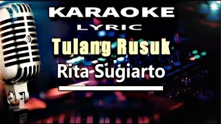 Download lagu Tulang Rusuk Rita Sugiarto [ Karaoke Version ] mp3