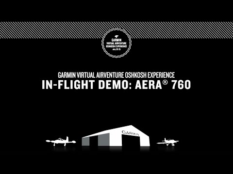 Garmin Virtual AirVenture Oshkosh Experience: In-flight Demo with aera 760 Portable Navigator