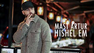 MAST ARTUR - Hishel em (2022)