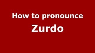 How to pronounce Zurdo