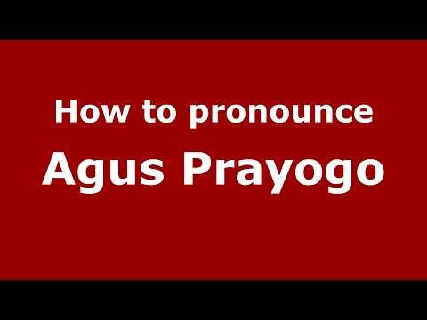 How to pronounce Agus Prayogo (Indonesia/Indonesian) - PronounceNames.com