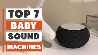 7 Best Sound Machines for Baby: White Noise & Soothing Sounds