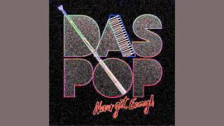 Das Pop - Never Get Enough [official instrumental]