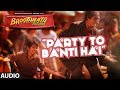 Party Toh Banti Hai Lyrics