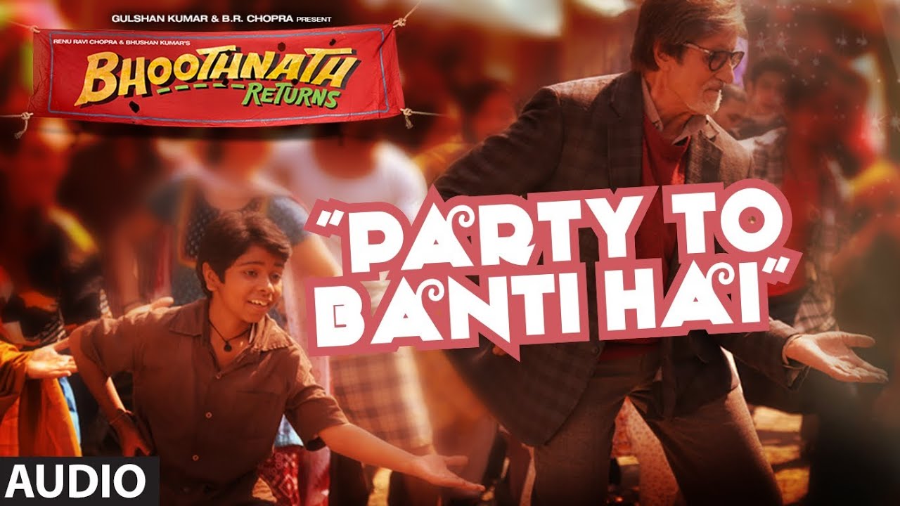 Party Toh Banti Hai Lyrics  | Bhoothnath Returns | Amitabh Bachchan, Boman Irani | Meet Bros Anjjan, Mika Singh | Meet Bros Anjjan, Palash Muchhal