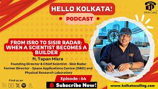 YouTube thumbnail for Hello Kolkata! | Ep.#64 - ft. Tapan Misra, Founder & Chief Scientist - Sisir Radar