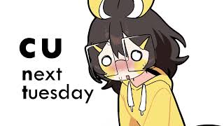 c u next tuesday / animation meme