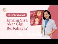 Have A Leftover Tooth Root Watch This Video Have A Leftover Tooth Root Must Watch This Video