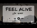 Sik World Feel Alive Lyrics