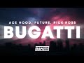 Ace Hood Bugatti Lyrics Ft Future Rick Ross