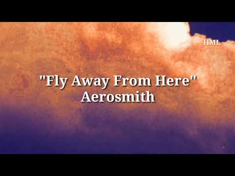 Aerosmith  - Fly Away From Here ft. (Lyrics)