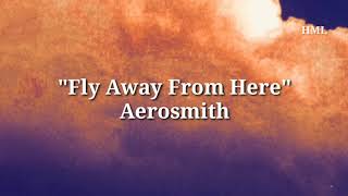 Aerosmith  - Fly Away From Here ft. (Lyrics)