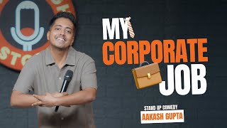 Download lagu My Corporate Job | Aakash Gupta | Stand-up comedy mp3