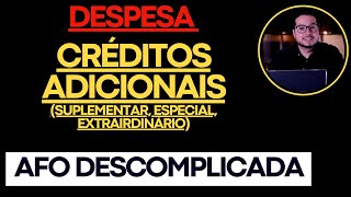 Créditos Ordinários e Adicionais (Suplementar, Especial e Extraordinário) (Aula 25)