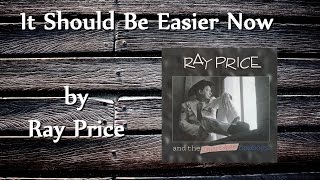 Ray Price - It Should Be Easier Now