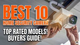 Do Not Buy Until You Watch This! The BEST 10 Home Security Camera Review