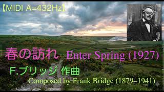 Download lagu 【DTM】春の訪れ（エンター・スプリング）（F.ブリッジ作曲）【A=432Hz】（再投稿） mp3