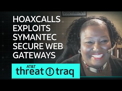 Hoaxcalls Exploits Symantec Secure Web Gateways | AT&amp;T ThreatTraq