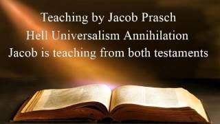 Jacob Prasch Hell Universalism Annihilation December 27 2015 – Andrew R