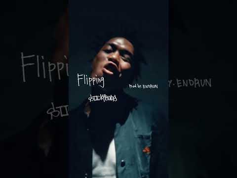 STICKY BUDS - Flipping (prod by ENDRUN)