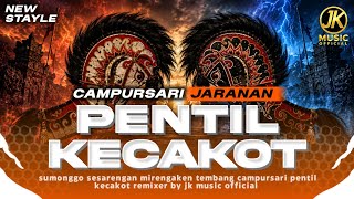 Download lagu campursari jaranan • PENTIL KECAKOT • NEW STAYLE‼️remixer by JK MUSIC  mp3