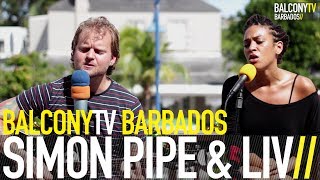 SIMON PIPE & LIV - THROUGH THE BLINDS (BalconyTV)