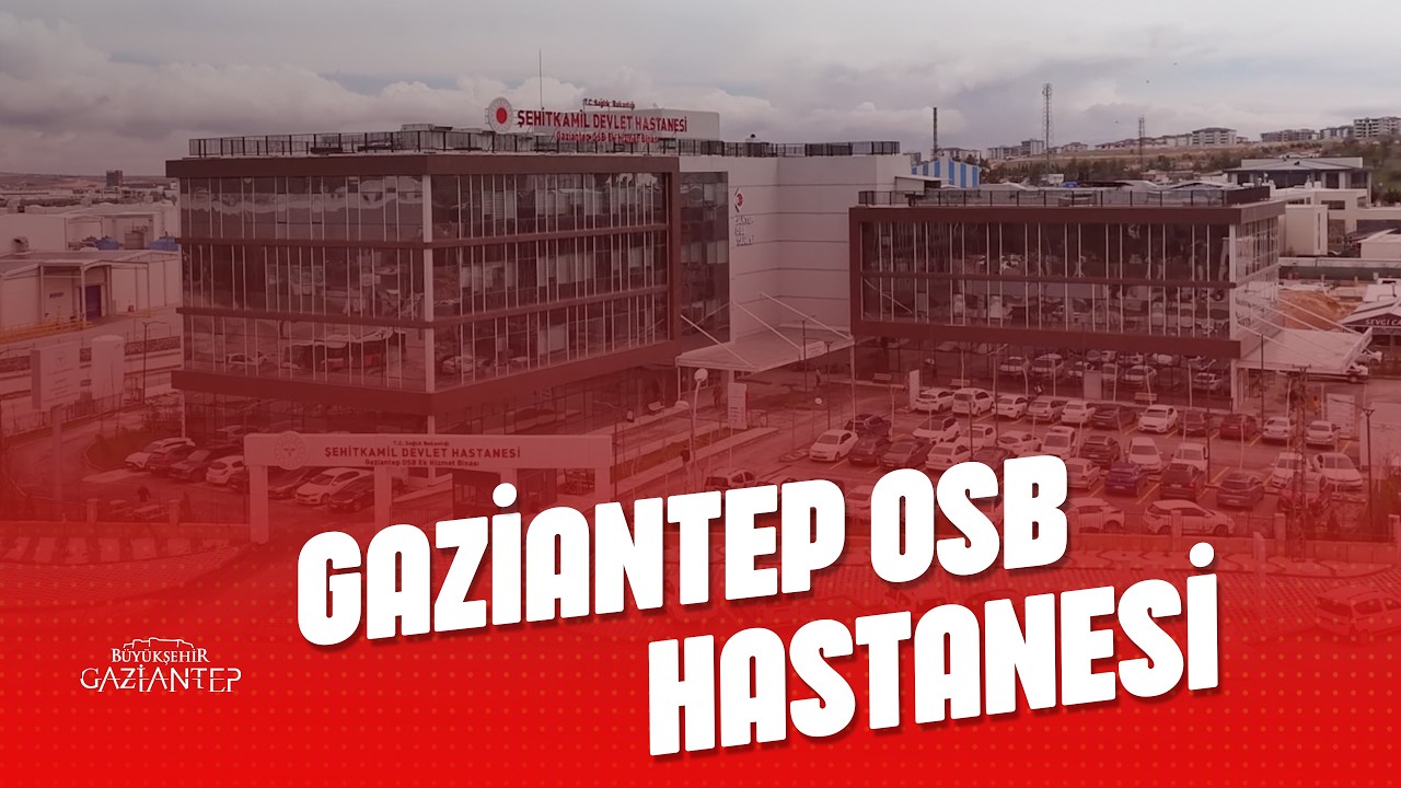 Türkiye’nin ilk model hastanelerinden biri Gaziantep OSB’de hizmete açıldı.