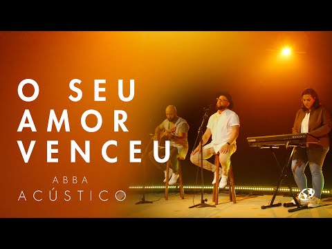 Abba Acústico - O Seu Amor Venceu
