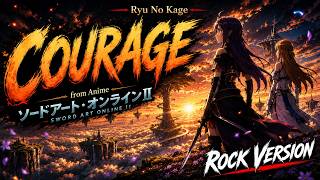 Download lagu Courage (Rock Version) - Arranged by Ryu No Kage | Sword Art Online II OP 2 mp3 Download lagu Courage (Rock Version) - Arranged by Ryu No Kage | Sword Art Online II OP 2 mp3