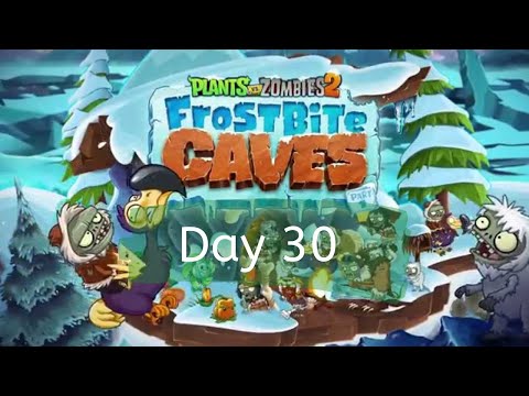 Plants vs. Zombies 2 - Frostbite Caves - Day 30