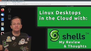 Linux Desktops in the Cloud with Shells.com