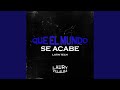 QUE EL MUNDO SE ACABE Latin Tech