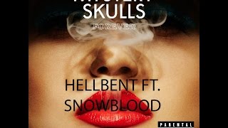 Mystery Skulls - Hellbent (ft. Snowblood) (Lyrics)