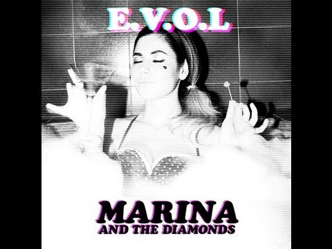 E.V.O.L - MARINA AND THE DIAMONDS NEW SONG 2013 LYRICS HD