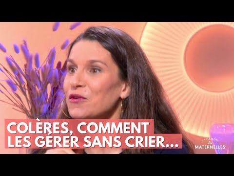 Colères, comment les gérer sans crier... - La Maison des maternelles #LMDM