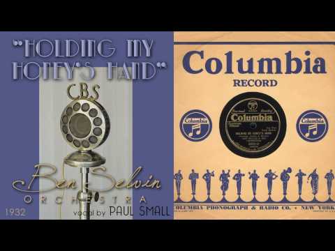 1932, Holding My Honey's Hand, Whistle And Blow Your Blues Away, Ben Selvin Orch. HD 78rpm