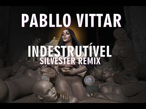 PABLLO VITTAR - INDESTRUTÍVEL REMIX