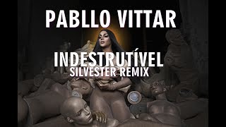 PABLLO VITTAR - INDESTRUTÍVEL