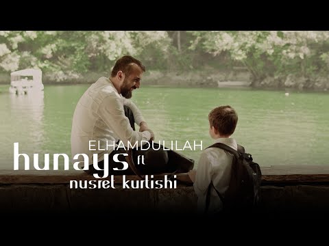 Hunays ft Nusret Kurtishi - Elhamdulilah
