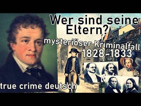 der Fall Kaspar Hauser- true crime deutsch #kasparhauser