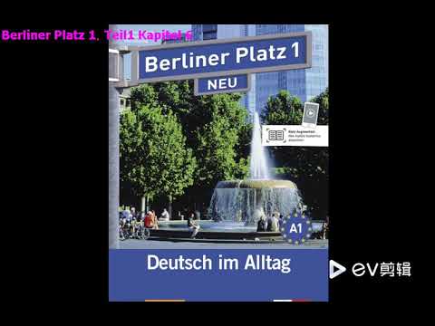 Kapitel 6 Berliner Platz 1, Teil 1