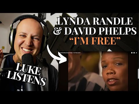 Pastor Reacts to Lynda Randle & David Phelps | First time hearing "I'm Free" | Luke Listens