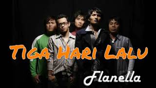 Download lagu Flanella - tiga hari lalu mp3