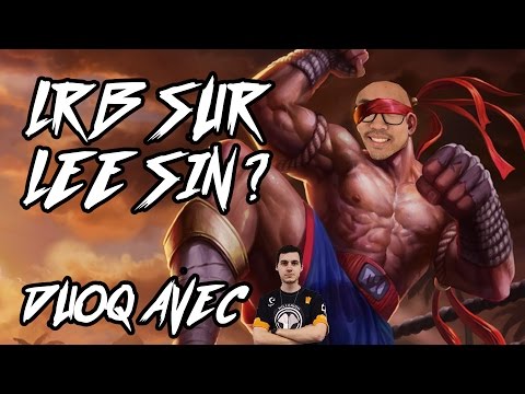 LRB sur Lee Sin?!?! - DuoQ avec Millenium Djoko