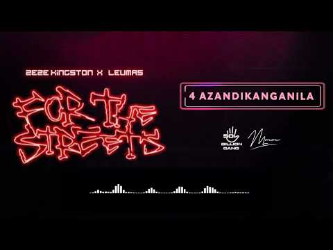 4. Zeze Kingston x Leumas - Azandikanganila (Audio)