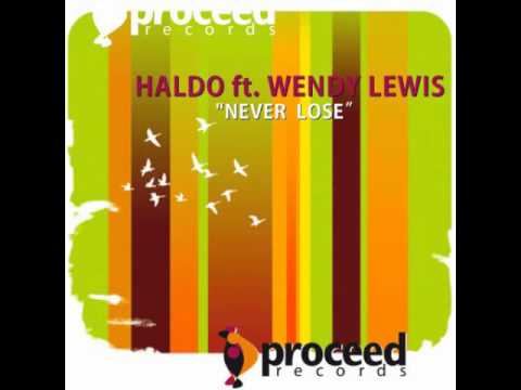 Haldo feat. Wendy Lewis Never Lose (Haldo Mix)