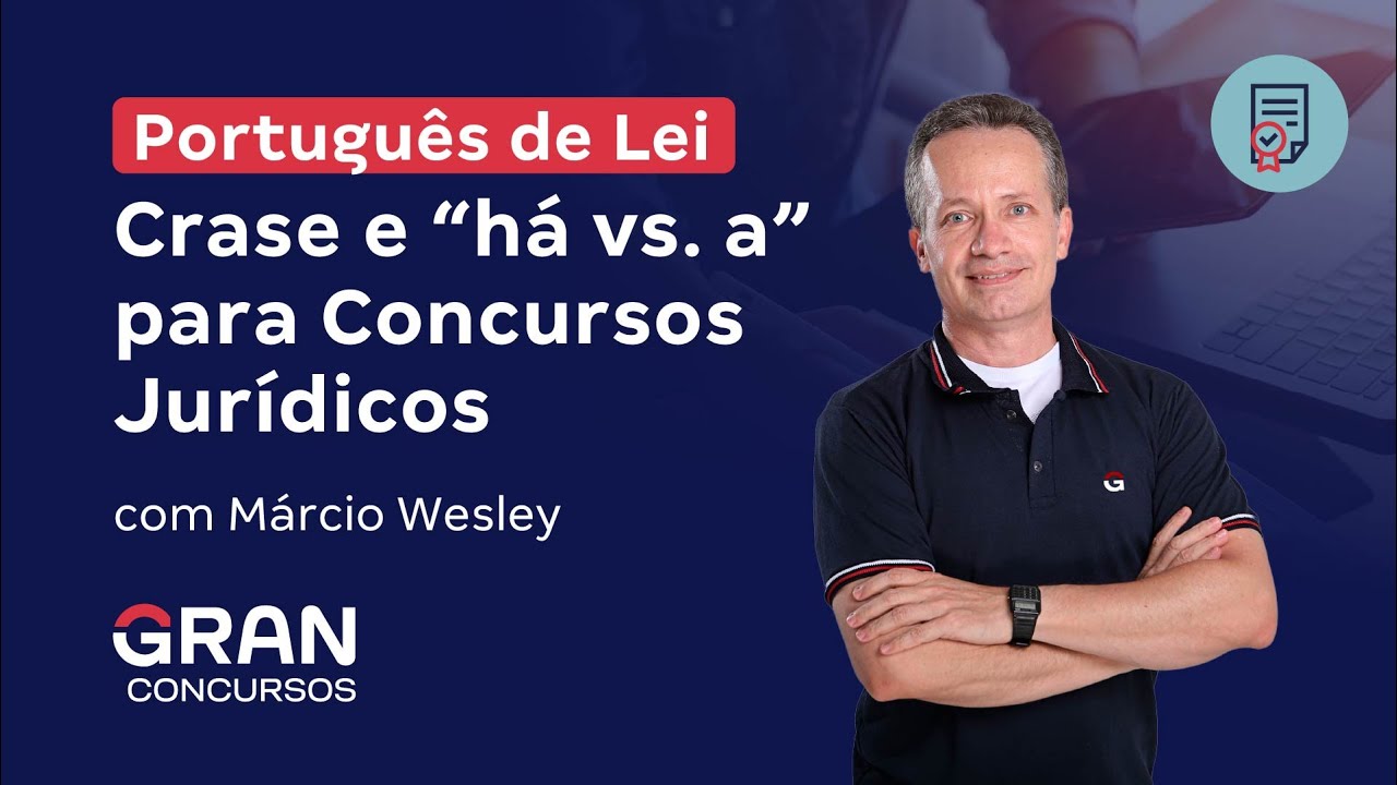 Português de Lei | Crase e “há vs. a” para Concursos Jurídicos
